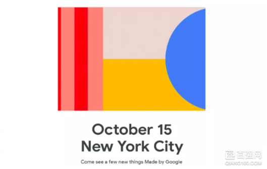 谷歌宣布10 月15召开新品发布会： Pixel 4 系列来了